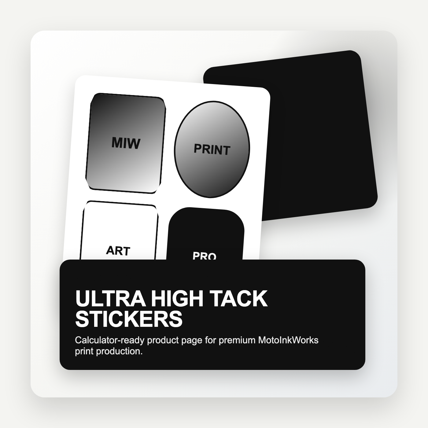 Ultra High Tack Stickers printed by MotoInkWorks